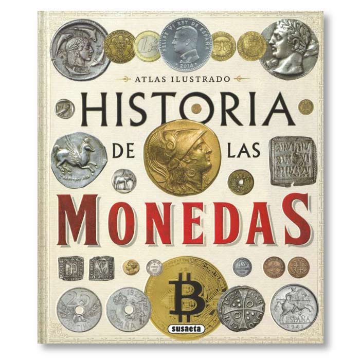 Atlas ilustrado de la Historia de las Monedas